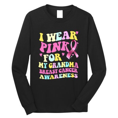 I Wear Pink For My Grandma Breast Cancer Awareness Ribbon Long Sleeve Shirt