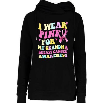 I Wear Pink For My Grandma Breast Cancer Awareness Ribbon Womens Funnel Neck Pullover Hood