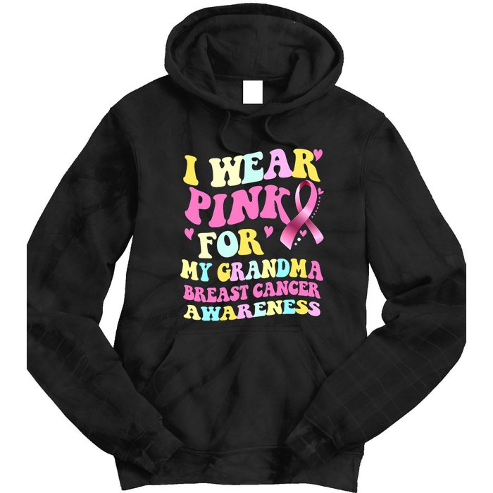 I Wear Pink For My Grandma Breast Cancer Awareness Ribbon Tie Dye Hoodie