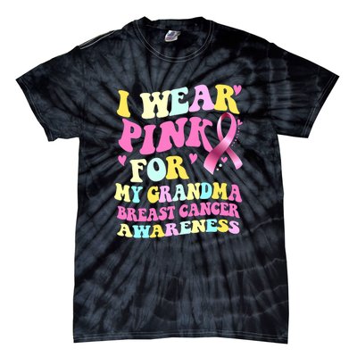 I Wear Pink For My Grandma Breast Cancer Awareness Ribbon Tie-Dye T-Shirt