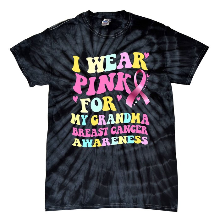 I Wear Pink For My Grandma Breast Cancer Awareness Ribbon Tie-Dye T-Shirt