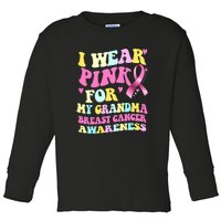 I Wear Pink For My Grandma Breast Cancer Awareness Ribbon Toddler Long Sleeve Shirt