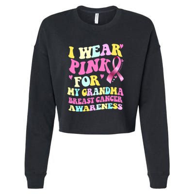 I Wear Pink For My Grandma Breast Cancer Awareness Ribbon Cropped Pullover Crew