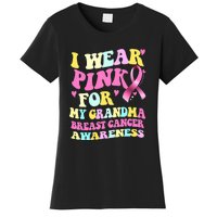 I Wear Pink For My Grandma Breast Cancer Awareness Ribbon Women's T-Shirt