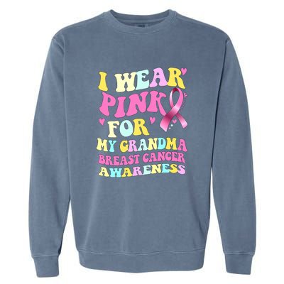 I Wear Pink For My Grandma Breast Cancer Awareness Ribbon Garment-Dyed Sweatshirt