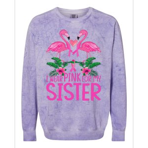 I Wear Pink For My Sister Breast Cancer Awareness Flamingo Colorblast Crewneck Sweatshirt