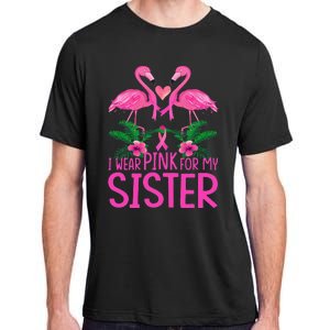 I Wear Pink For My Sister Breast Cancer Awareness Flamingo Adult ChromaSoft Performance T-Shirt