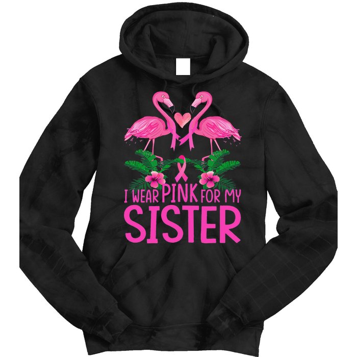 I Wear Pink For My Sister Breast Cancer Awareness Flamingo Tie Dye Hoodie