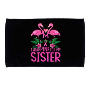 I Wear Pink For My Sister Breast Cancer Awareness Flamingo Microfiber Hand Towel