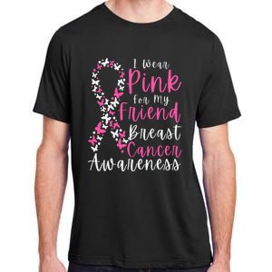 I Wear Pink For My Friend Breast Cancer Awareness Support Adult ChromaSoft Performance T-Shirt