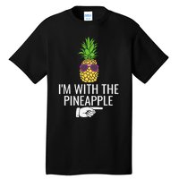 Im With Pineapple Funny Pineapple Halloween Costume Tall T-Shirt