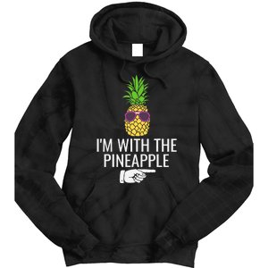 Im With Pineapple Funny Pineapple Halloween Costume Tie Dye Hoodie