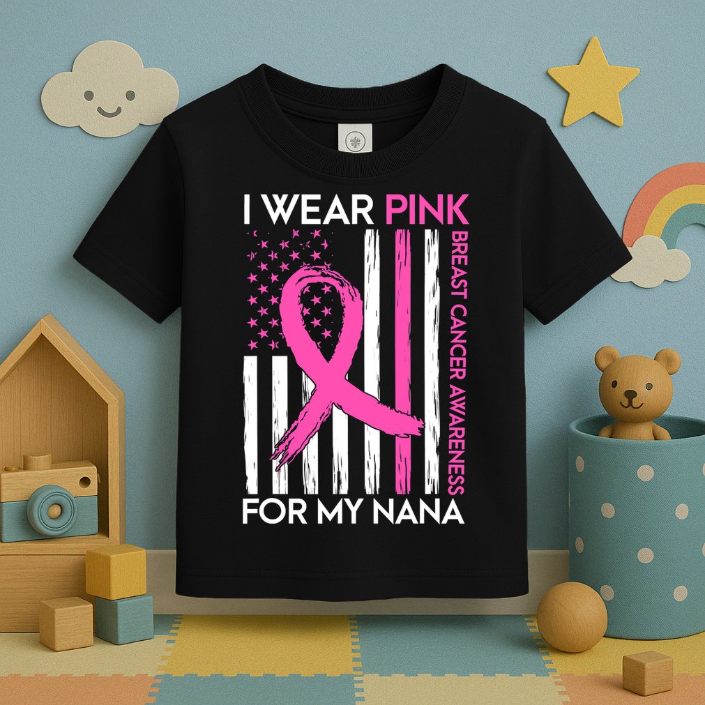 I Wear Pink For My Nana Grandma Breast Cancer Awareness Toddler T-Shirt