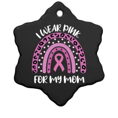 I Wear Pink For My Mom Breast Cancer Awareness Ribbon Funny Gift Ceramic Star Ornament