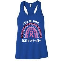 I Wear Pink For My Mom Breast Cancer Awareness Ribbon Funny Gift Women's Racerback Tank