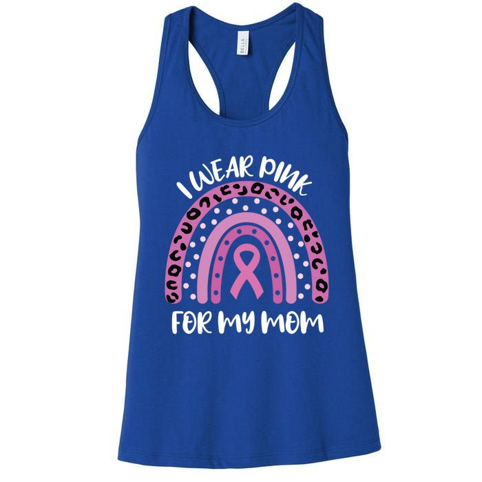 I Wear Pink For My Mom Breast Cancer Awareness Ribbon Funny Gift Women's Racerback Tank