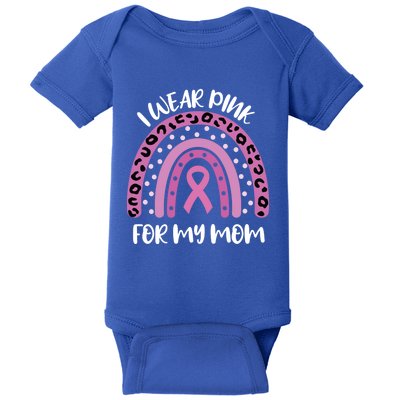 I Wear Pink For My Mom Breast Cancer Awareness Ribbon Funny Gift Baby Bodysuit