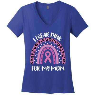 I Wear Pink For My Mom Breast Cancer Awareness Ribbon Funny Gift Women's V-Neck T-Shirt