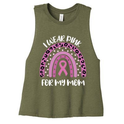 I Wear Pink For My Mom Breast Cancer Awareness Ribbon Funny Gift Women's Racerback Cropped Tank