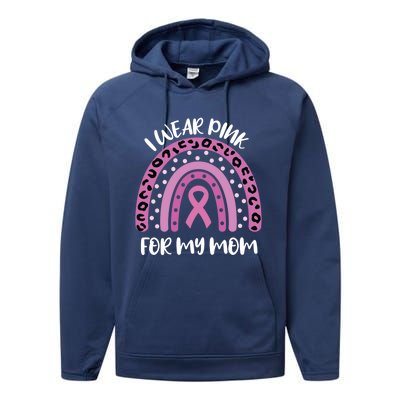 I Wear Pink For My Mom Breast Cancer Awareness Ribbon Funny Gift Performance Fleece Hoodie