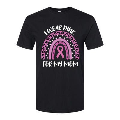 I Wear Pink For My Mom Breast Cancer Awareness Ribbon Funny Gift Softstyle CVC T-Shirt