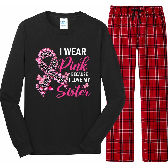 I Wear Pink Because I Love My Sister Breast Cancer Awareness Long Sleeve Pajama Set