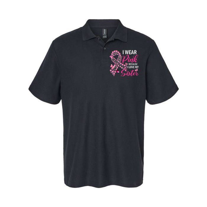 I Wear Pink Because I Love My Sister Breast Cancer Awareness Softstyle Adult Sport Polo