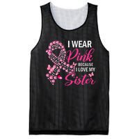 I Wear Pink Because I Love My Sister Breast Cancer Awareness Mesh Reversible Basketball Jersey Tank