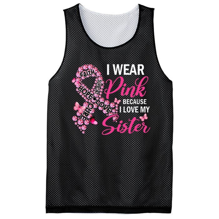 I Wear Pink Because I Love My Sister Breast Cancer Awareness Mesh Reversible Basketball Jersey Tank