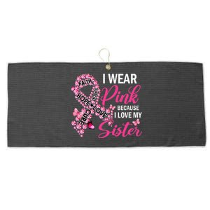 I Wear Pink Because I Love My Sister Breast Cancer Awareness Large Microfiber Waffle Golf Towel