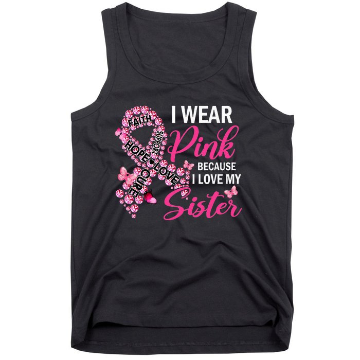 I Wear Pink Because I Love My Sister Breast Cancer Awareness Tank Top