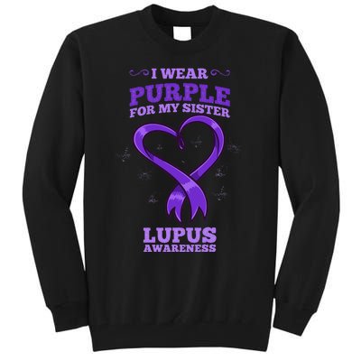 I Wear Purple For My Sister Lupus Awareness Tall Sweatshirt