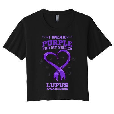 I Wear Purple For My Sister Lupus Awareness Women's Crop Top Tee