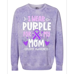 I Wear Purple For My Mom Mother Epilepsy Awareness Month Colorblast Crewneck Sweatshirt