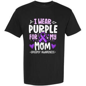 I Wear Purple For My Mom Mother Epilepsy Awareness Month Garment-Dyed Heavyweight T-Shirt