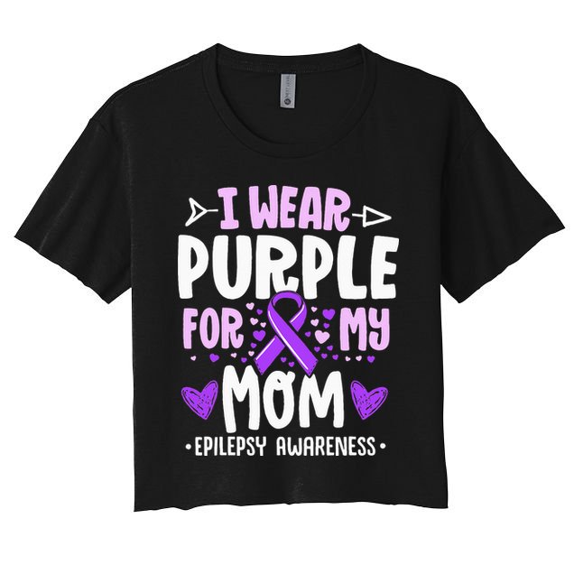 I Wear Purple For My Mom Mother Epilepsy Awareness Month Crop Top