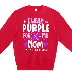 I Wear Purple For My Mom Mother Epilepsy Awareness Month Premium Crewneck Sweatshirt