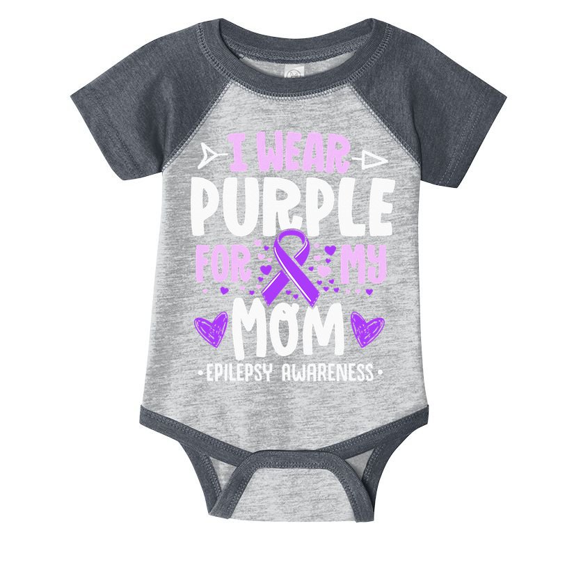 I Wear Purple For My Mom Mother Epilepsy Awareness Month Infant Baby Jersey Bodysuit