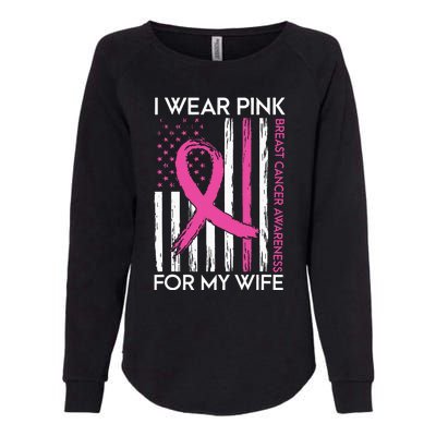 I Wear Pink For My Wife Breast Cancer Month Support Squad Womens California Wash Sweatshirt