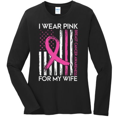 I Wear Pink For My Wife Breast Cancer Month Support Squad Ladies Long Sleeve Shirt