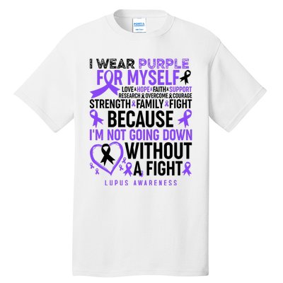 I Wear Purple For Myself Lupus Awareness Tall T-Shirt