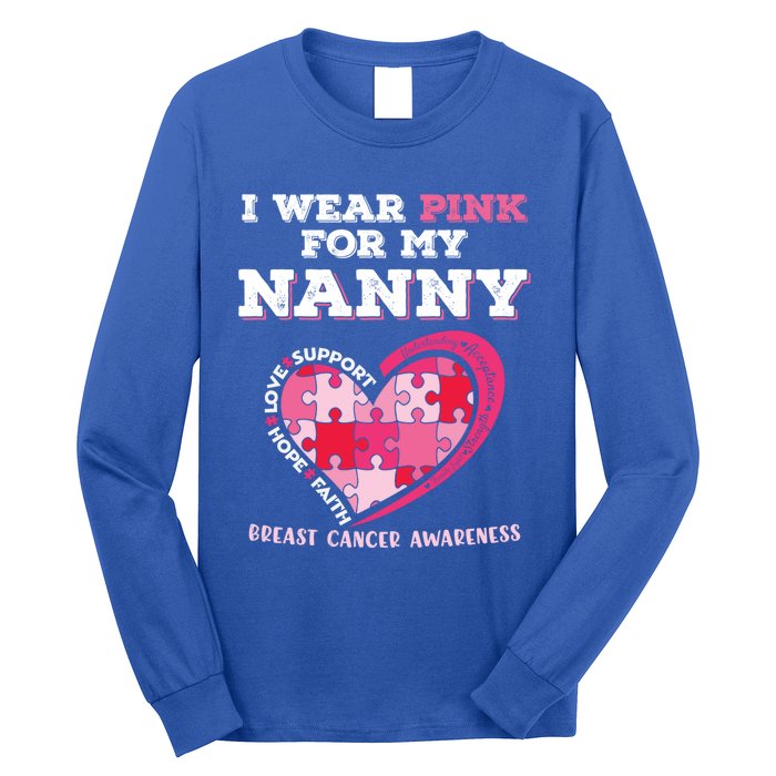 I Wear Pink For My Nanny Grandma Breast Cancer Support Cool Gift Long Sleeve Shirt