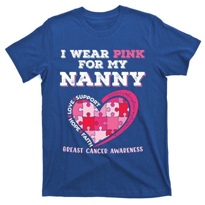 I Wear Pink For My Nanny Grandma Breast Cancer Support Cool Gift T-Shirt