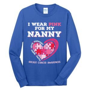 I Wear Pink For My Nanny Grandma Breast Cancer Support Cool Gift Tall Long Sleeve T-Shirt