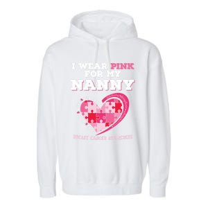 I Wear Pink For My Nanny Grandma Breast Cancer Support Cool Gift Garment-Dyed Fleece Hoodie