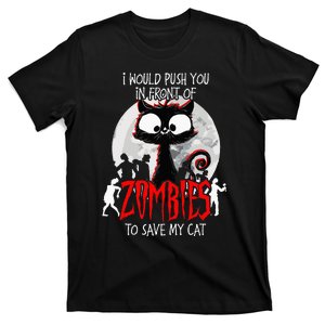 I Would Push You Zombies Cats Zombie Cat Cute Black Cat T-Shirt