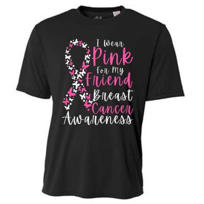 I Wear Pink For My Friend Breast Cancer Awareness Support Cooling Performance Crew T-Shirt