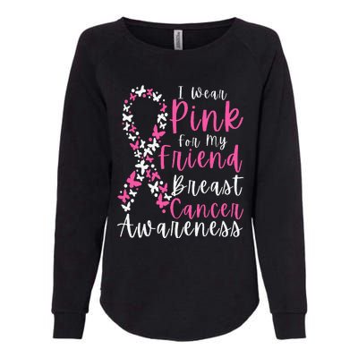 I Wear Pink For My Friend Breast Cancer Awareness Support Womens California Wash Sweatshirt