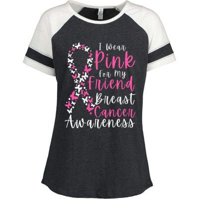 I Wear Pink For My Friend Breast Cancer Awareness Support Enza Ladies Jersey Colorblock Tee