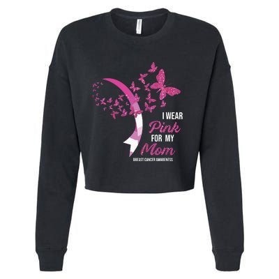 I Wear Pink For My Mom Breast Cancer Awareness Butterflies Cropped Pullover Crew